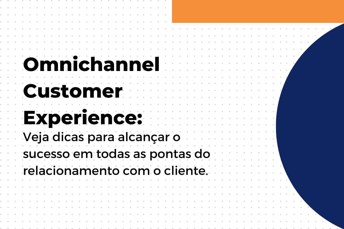 Omnichannel e multicanal: Entenda a diferença